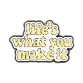 Emaljnål med budskap – Focus on the Good / Life is What You Make It Vårda Med Stil