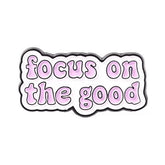 Emaljnål med budskap – Focus on the Good / Life is What You Make It Vårda Med Stil
