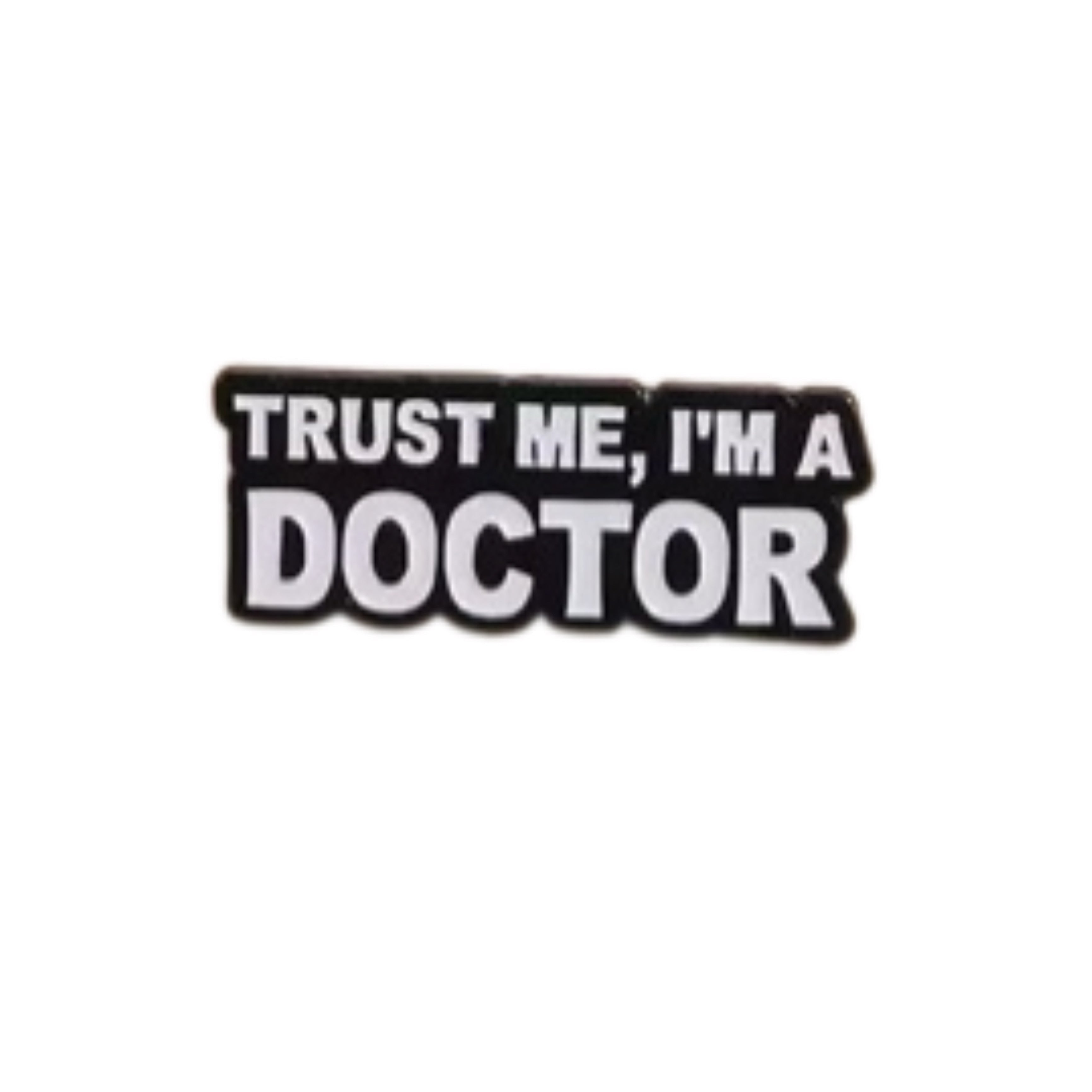 👩🏽⚕️ Trust me I’m a DOCTOR - Emaljpin VårdaMedStil