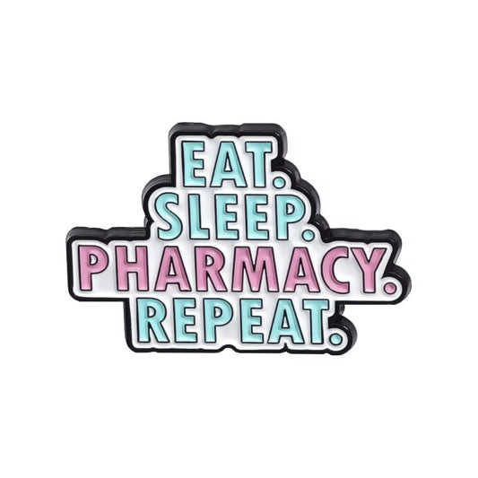 Eat. Sleep. Pharmacy. Repeat. - Emaljpin VårdaMedStil